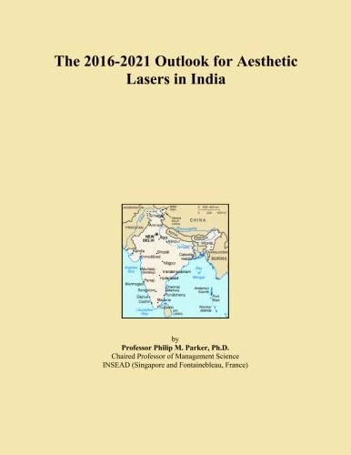 The 2016-2021 Outlook for Aesthetic Lasers in India