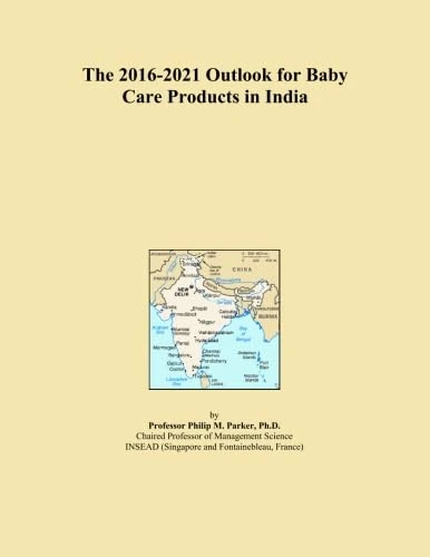 The 2016-2021 Outlook for Baby Care Products in India