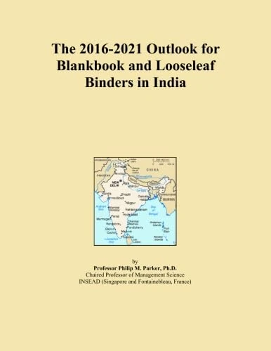 The 2016-2021 Outlook for Blankbook and Looseleaf Binders in India