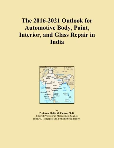 The 2016-2021 Outlook for Automotive Body, Paint, Interior, and Glass Repair in India