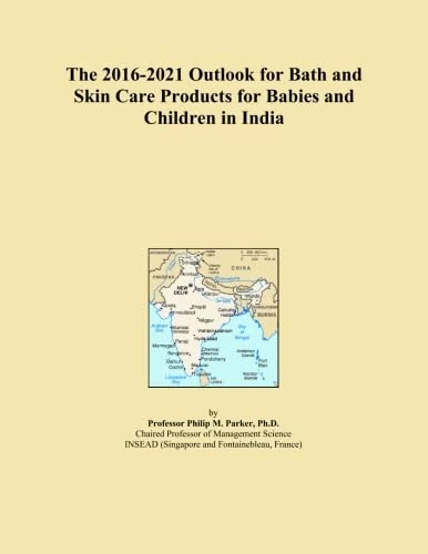 The 2016-2021 Outlook for Bath and Skin Care Products for Babies and Children in India