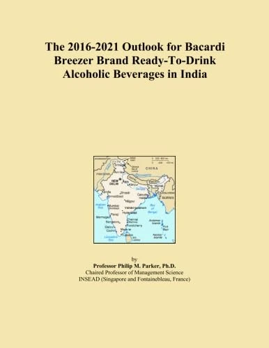 The 2016-2021 Outlook for Bacardi Breezer Brand Ready-To-Drink Alcoholic Beverages in India - Image 1