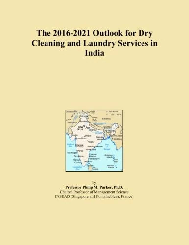 The 2016-2021 Outlook for Dry Cleaning and Laundry Services in India