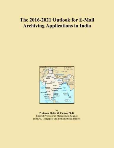 The 2016-2021 Outlook for E-Mail Archiving Applications in India