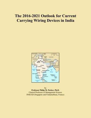 The 2016-2021 Outlook for Current Carrying Wiring Devices in India