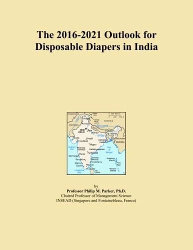 The 2016-2021 Outlook for Disposable Diapers in India