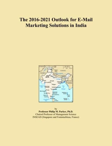 The 2016-2021 Outlook for E-Mail Marketing Solutions in India