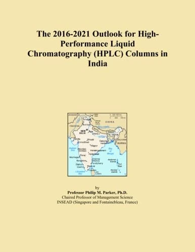 The 2016-2021 Outlook for High-Performance Liquid Chromatography (HPLC) Columns in India