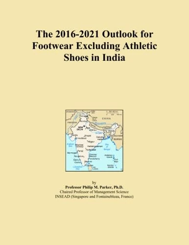 The 2016-2021 Outlook for Footwear Excluding Athletic Shoes in India