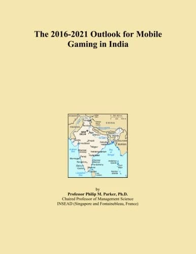 The 2016-2021 Outlook for Mobile Gaming in India