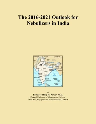 The 2016-2021 Outlook for Nebulizers in India
