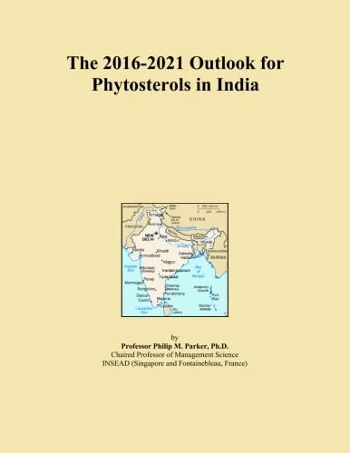 The 2016-2021 Outlook for Phytosterols in India
