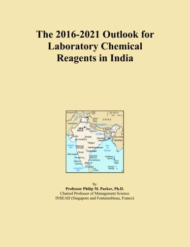 The 2016-2021 Outlook for Laboratory Chemical Reagents in India
