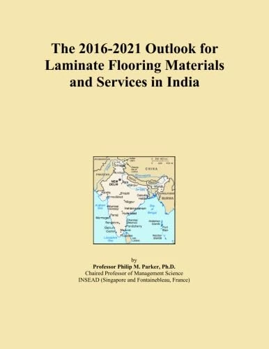 The 2016-2021 Outlook for Laminate Flooring Materials and Services in India