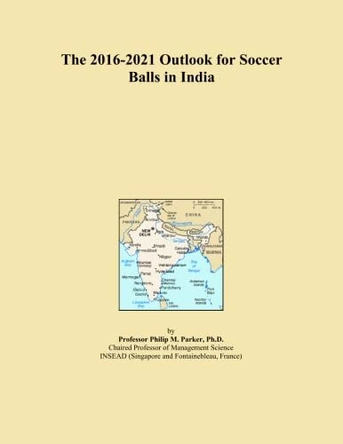The 2016-2021 Outlook for Soccer Balls in India