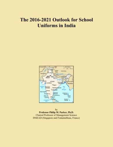 The 2016-2021 Outlook for School Uniforms in India