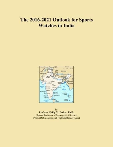 The 2016-2021 Outlook for Sports Watches in India