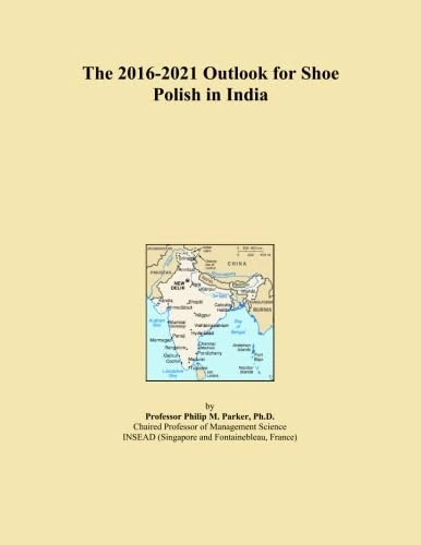 The 2016-2021 Outlook for Shoe Polish in India