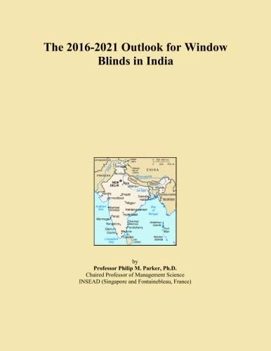 The 2016-2021 Outlook for Window Blinds in India