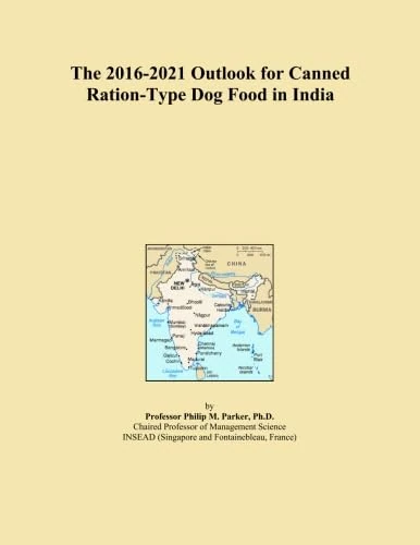 The 2016-2021 Outlook for Canned Ration-Type Dog Food in India