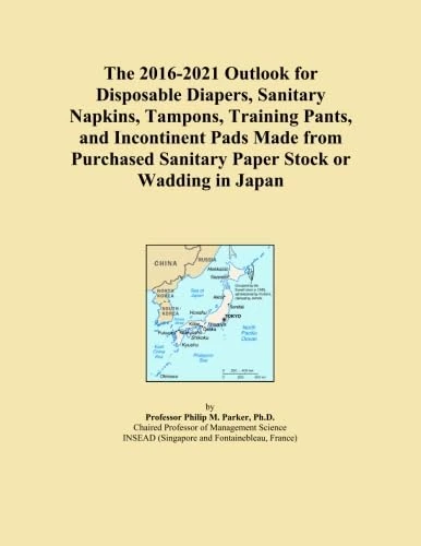 The 2016-2021 Outlook for Disposable Diapers, Sanitary Napkins, Tampons, Training Pants, and Incontinent Pads Made from Purchased Sanitary Paper Stock or Wadding in Japan