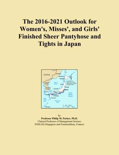The 2016-2021 Outlook for Women's, Misses', and Girls' Finished Sheer Pantyhose and Tights in Japan