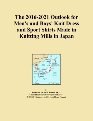 The 2016-2021 Outlook for Men's and Boys' Knit Dress and Sport Shirts Made in Knitting Mills in Japan