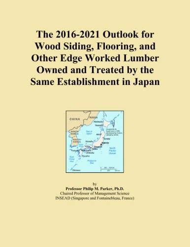 The 2016-2021 Outlook for Wood Siding, Flooring, and Other Edge Worked Lumber Owned and Treated by the Same Establishment in Japan