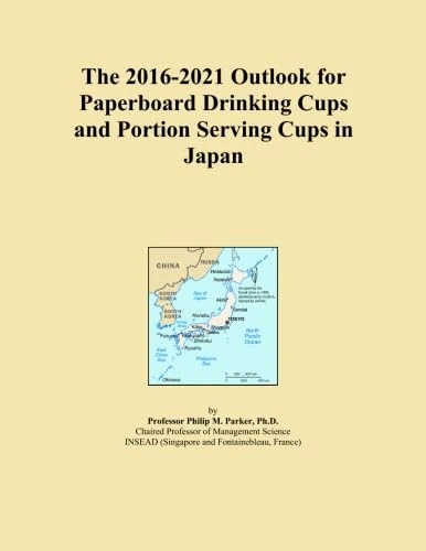 The 2016-2021 Outlook for Paperboard Drinking Cups and Portion Serving Cups in Japan