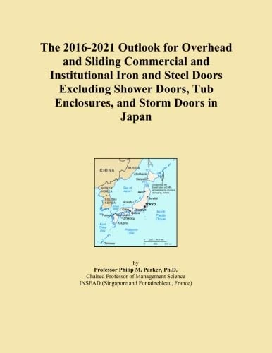 The 2016-2021 Outlook for Overhead and Sliding Commercial and Institutional Iron and Steel Doors Excluding Shower Doors, Tub Enclosures, and Storm Doors in Japan