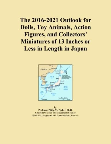 The 2016-2021 Outlook for Dolls, Toy Animals, Action Figures, and Collectors' Miniatures of 13 Inches or Less in Length in Japan
