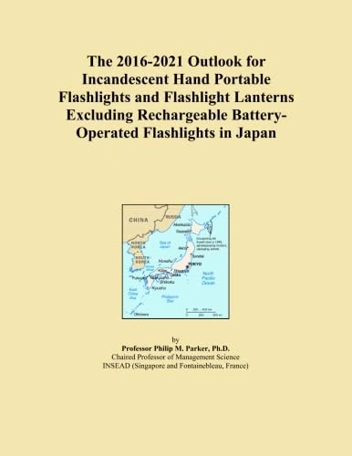 The 2016-2021 Outlook for Incandescent Hand Portable Flashlights and Flashlight Lanterns Excluding Rechargeable Battery-Operated Flashlights in Japan