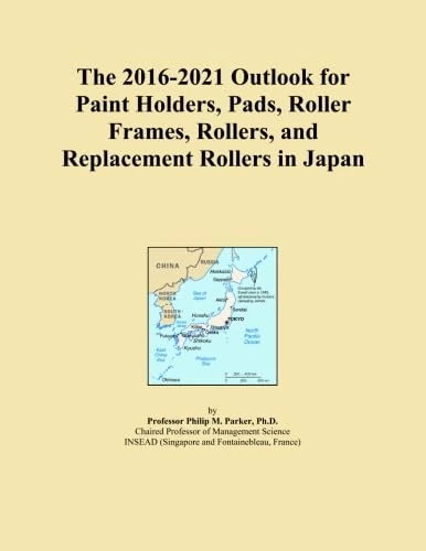 The 2016-2021 Outlook for Paint Holders, Pads, Roller Frames, Rollers, and Replacement Rollers in Japan