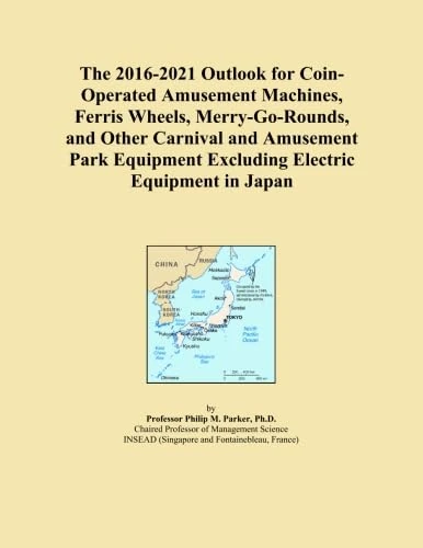 The 2016-2021 Outlook for Coin-Operated Amusement Machines, Ferris Wheels, Merry-Go-Rounds, and Other Carnival and Amusement Park Equipment Excluding Electric Equipment in Japan