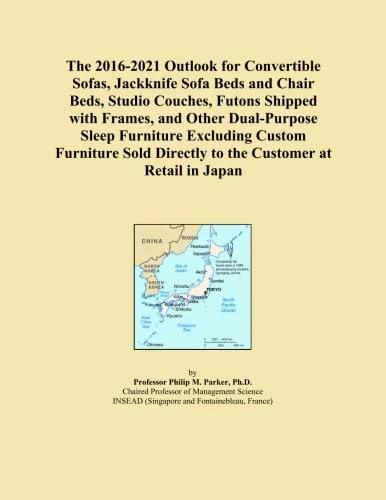 The 2016-2021 Outlook for Convertible Sofas, Jackknife Sofa Beds and Chair Beds, Studio Couches, Futons Shipped with Frames, and Other Dual-Purpose ... Directly to the Customer at Retail in Japan