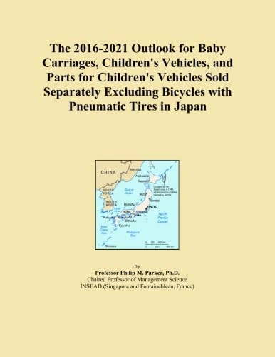 The 2016-2021 Outlook for Baby Carriages, Children's Vehicles, and Parts for Children's Vehicles Sold Separately Excluding Bicycles with Pneumatic Tires in Japan