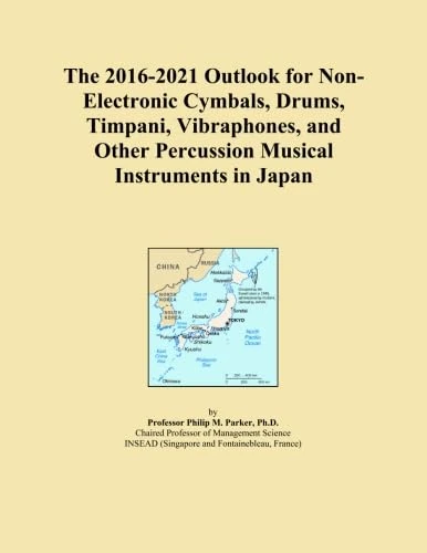 The 2016-2021 Outlook for Non-Electronic Cymbals, Drums, Timpani, Vibraphones, and Other Percussion Musical Instruments in Japan