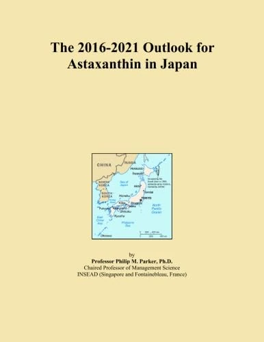 The 2016-2021 Outlook for Astaxanthin in Japan
