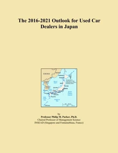 The 2016-2021 Outlook for Used Car Dealers in Japan