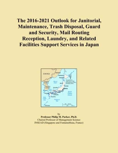 The 2016-2021 Outlook for Janitorial, Maintenance, Trash Disposal, Guard and Security, Mail Routing Reception, Laundry, and Related Facilities Support Services in Japan