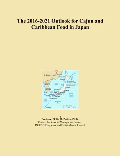 The 2016-2021 Outlook for Cajun and Caribbean Food in Japan