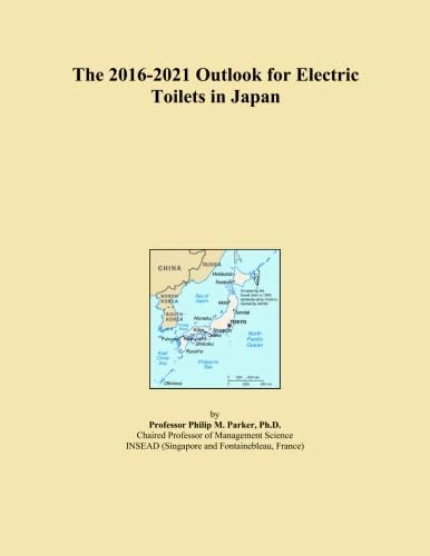 The 2016-2021 Outlook for Electric Toilets in Japan