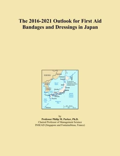 The 2016-2021 Outlook for First Aid Bandages and Dressings in Japan