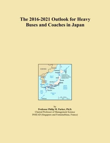 The 2016-2021 Outlook for Heavy Buses and Coaches in Japan