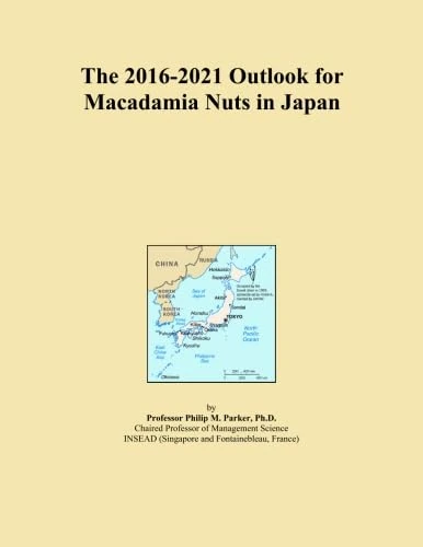 The 2016-2021 Outlook for Macadamia Nuts in Japan