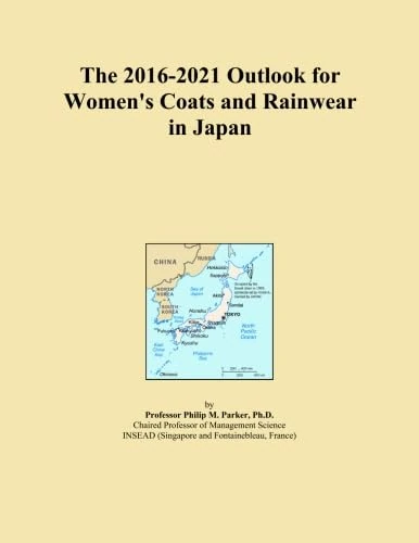 The 2016-2021 Outlook for Women's Coats and Rainwear in Japan