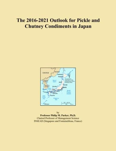 The 2016-2021 Outlook for Pickle and Chutney Condiments in Japan