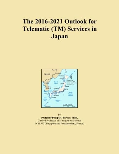 The 2016-2021 Outlook for Telematic (TM) Services in Japan