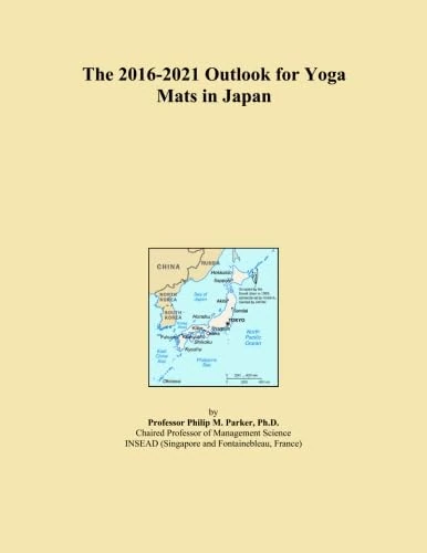 The 2016-2021 Outlook for Yoga Mats in Japan
