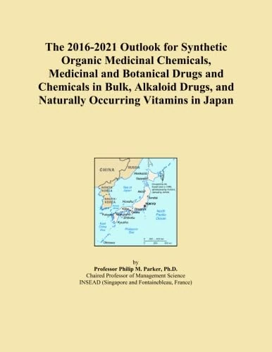 The 2016-2021 Outlook for Synthetic Organic Medicinal Chemicals, Medicinal and Botanical Drugs and Chemicals in Bulk, Alkaloid Drugs, and Naturally Occurring Vitamins in Japan